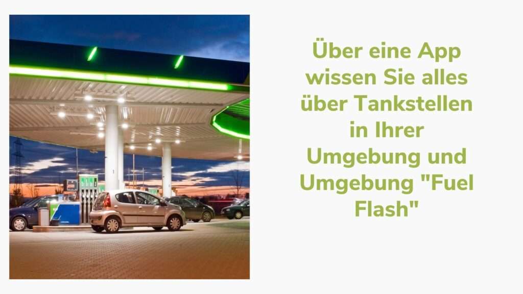 Über eine App wissen Sie alles über Tankstellen in Ihrer Umgebung und Umgebung "Fuel Flash" Ueber Eine App Wissen Sie Alles Ueber Tankstellen In Ihrer Umgebung Und Umgebung Fuel Flash 1024x576